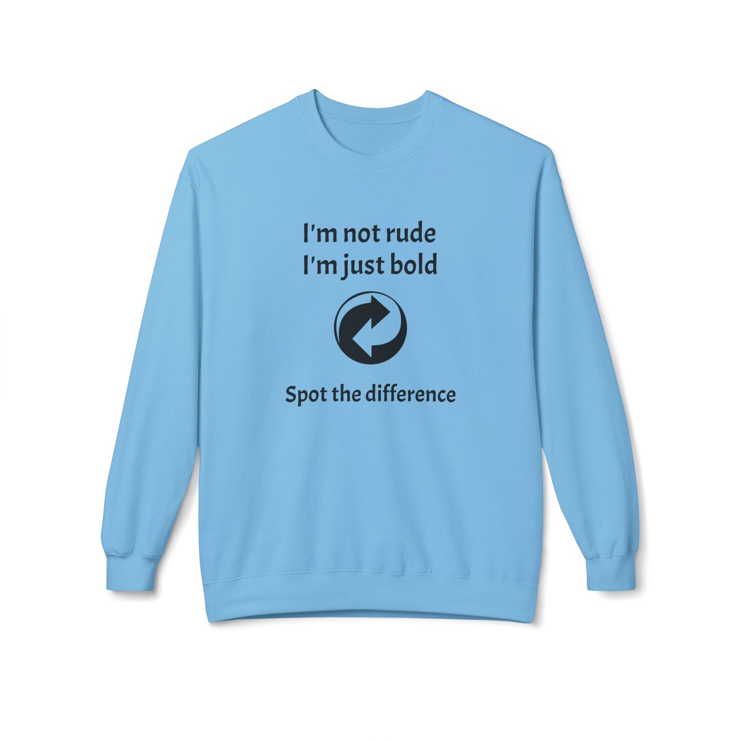 Unisex Crewneck Casual Sweatshirt - Bold Quote