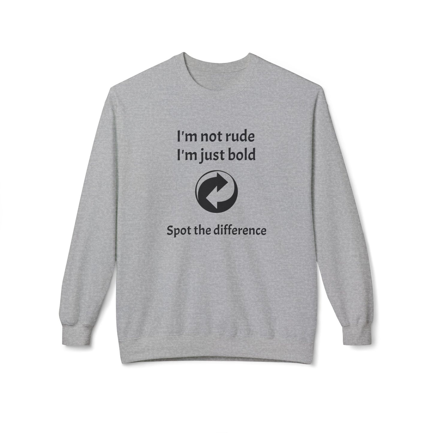 Unisex Crewneck Casual Sweatshirt - Bold Quote